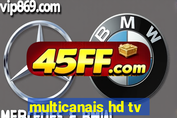 multicanais hd tv